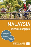 Stefan Loose Reiseführer: Malaysia, Brunei und Singapur